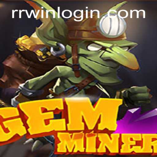 Discover GemMiner: A Captivating Adventure in Gem Mining with rrwin PH Login